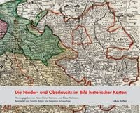 Produktbild: Die Nieder- und Oberlausitz im Bild historischer Karten