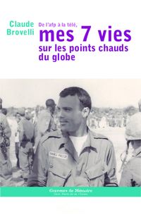 Produktbild: De l'AFP a la tele, mes 7 vies sur les points chauds du globe