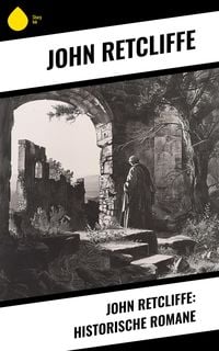 Produktbild: John Retcliffe: Historische Romane