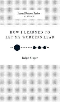 Bild vom Artikel How I Learned to Let My Workers Lead vom Autor Ralph Stayer