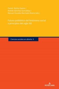 Produktbild: Futuro poli&eacute;drico del fen&oacute;meno social a principios del siglo XXI