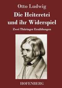 Produktbild: Die Heiteretei und ihr Widerspiel
