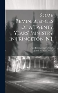 Produktbild: Some Reminiscences of a Twenty Years' Ministry in Princeton, N.J.