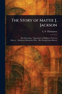 Produktbild: The Story of Mattie J. Jackson
