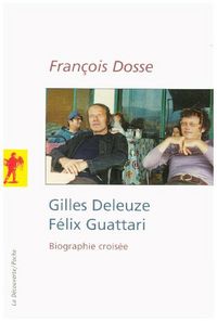 Produktbild: Gilles Deleuze, F&eacute;lix Guattari : biographie crois&eacute;e