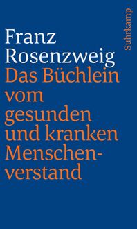 Produktbild: Das B&uuml;chlein vom gesunden und kranken Menschenverstand