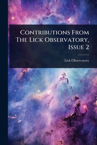 Produktbild: Contributions From The Lick Observatory, Issue 2