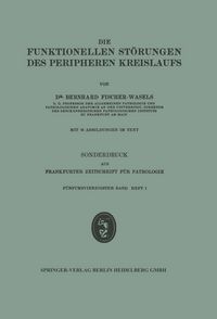 Produktbild: Die funktionellen St&ouml;rungen des peripheren Kreislaufs
