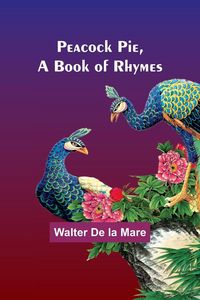 Produktbild: Peacock Pie, a Book of Rhymes