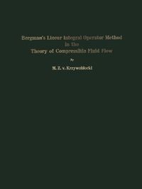 Produktbild: Bergman&rsquo;s Linear Integral Operator Method in the Theory of Compressible Fluid Flow