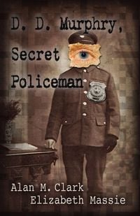 Produktbild: D. D. Murphry, Secret Policeman