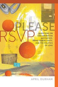 Produktbild: Durham, A: Please RSVP - Questions on Collaborative Aestheti