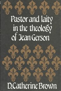 Produktbild: Pastor and Laity in the Theology of Jean Gerson