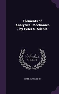 Produktbild: Elements of Analytical Mechanics / By Peter S. Michie