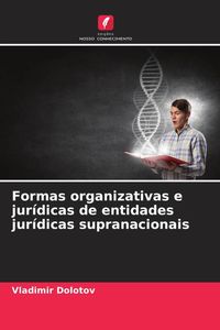 Produktbild: Formas organizativas e jur&iacute;dicas de entidades jur&iacute;dicas supranacionais