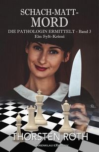 Produktbild: Die Pathologin ermittelt, Band 3: Schach-Matt-Mord - Ein Sylt-Krimi