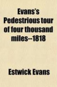 Produktbild: Early Western Travels, 1748-1846; A Series of Annotated Reprints of Some of the Best and Rarest Contemporary Volumes of Travel, Descriptive of