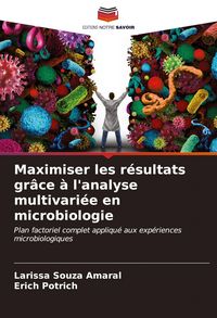 Produktbild: Maximiser les r&eacute;sultats gr&acirc;ce &agrave; l'analyse multivari&eacute;e en microbiologie