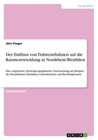 Produktbild: Der Einfluss von Trabrennbahnen auf die Raumentwicklung in Nordrhein-Westfalen