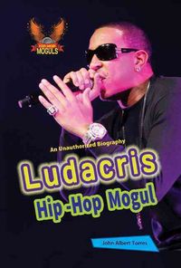 Produktbild: Ludacris: Hip-Hop Mogul