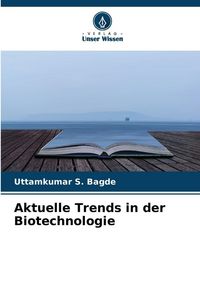 Produktbild: Aktuelle Trends in der Biotechnologie