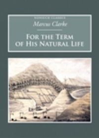 Produktbild: Clarke, M: For the Term of His Natural Life