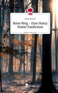Produktbild: Rons Weg - Eine Harry Potter Fanfiction. Life is a Story - story.one