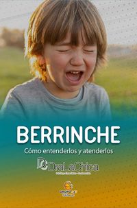Produktbild: Berrinche : guia pr&aacute;ctica para educar a tu hijo : saber decir que no
