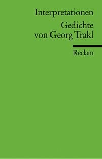 Interpretationen: Gedichte von Georg Trakl Georg Trakl