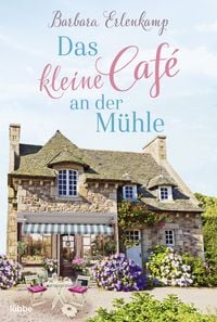 Produktbild: Das kleine Caf&eacute; an der M&uuml;hle