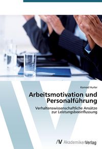 Produktbild: Arbeitsmotivation und Personalf&uuml;hrung