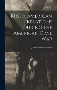 Produktbild: Russo-American Relations During the American Civil War