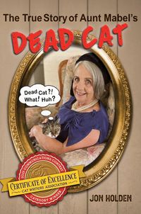 Produktbild: The True Story of Aunt Mabel's Dead Cat