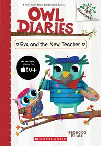 Produktbild: Eva and the New Teacher: A Branches Book (Owl Diaries #21)