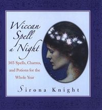 Produktbild: Wiccan Spell A Night: Spells, Charms, And Potions For The Whole Year