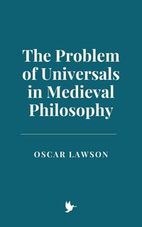 Produktbild: The Problem of Universals in Medieval Philosophy
