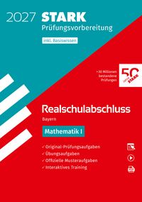 Produktbild: STARK Mathematik I - Realschulabschluss 2027 Bayern - Pr&uuml;fungsvorbereitung inkl. Basistraining