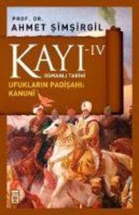 Produktbild: Kayi 4 - Ufuklarin Padisahi Kanuni 4. Kitap