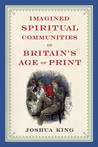 Produktbild: Imagined Spiritual Communities in Britain's Age of Print