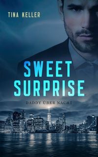 Bild vom Artikel Sweet Surprise - Daddy über Nacht vom Autor Tina Keller