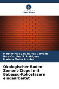 Produktbild: &Ouml;kologischer Boden-Zement-Ziegel mit Babassu-Kokosfasern eingearbeitet