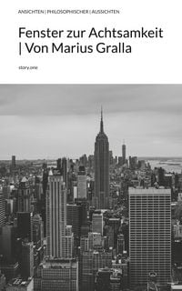 Produktbild: Fenster zur Achtsamkeit | Von Marius Gralla. by story.one