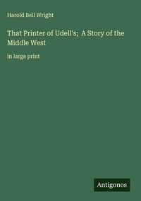 Produktbild: That Printer of Udell's; A Story of the Middle West