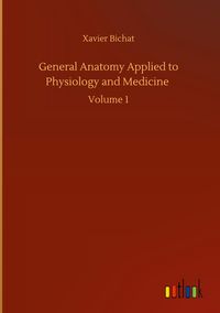 Produktbild: General Anatomy Applied to Physiology and Medicine