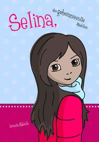 Produktbild: Selina, das geheimnisvolle M&auml;dchen