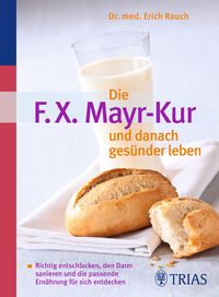 Produktbild: Die F.X. Mayr-Kur und danach ges&uuml;nder leben