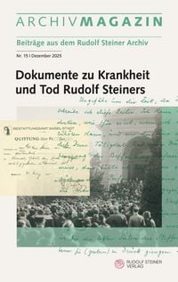 Produktbild: ARCHIVMAGAZIN. Beitr&auml;ge aus dem Rudolf Steiner Archiv