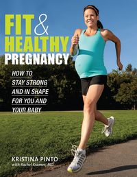 Produktbild: Fit & Healthy Pregnancy: How to Stay Strong and in Shape for You and Your Baby