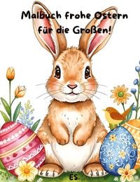 Produktbild: Malbuch frohe Ostern mit ausgew&auml;hlten Ostermotiven, f&uuml;r das kreative entspannte Ausmalen.