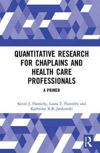 Produktbild: Flannelly, K: Quantitative Research for Chaplains and Health